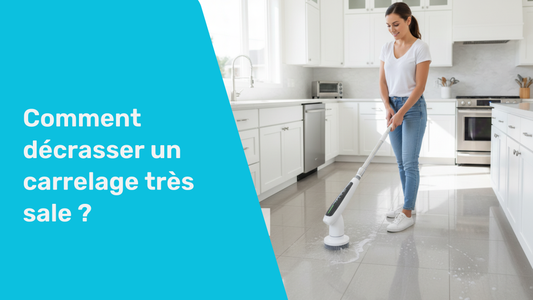 Comment décrasser un carrelage très sale ?