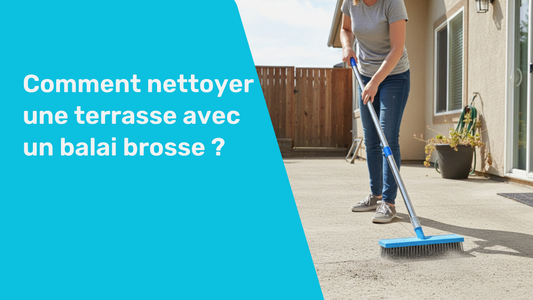 Comment nettoyer une terrasse avec un balai brosse ?