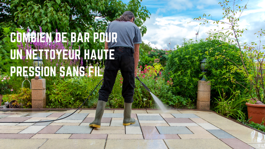 Combien de bar pour un nettoyeur haute pression sans fil
