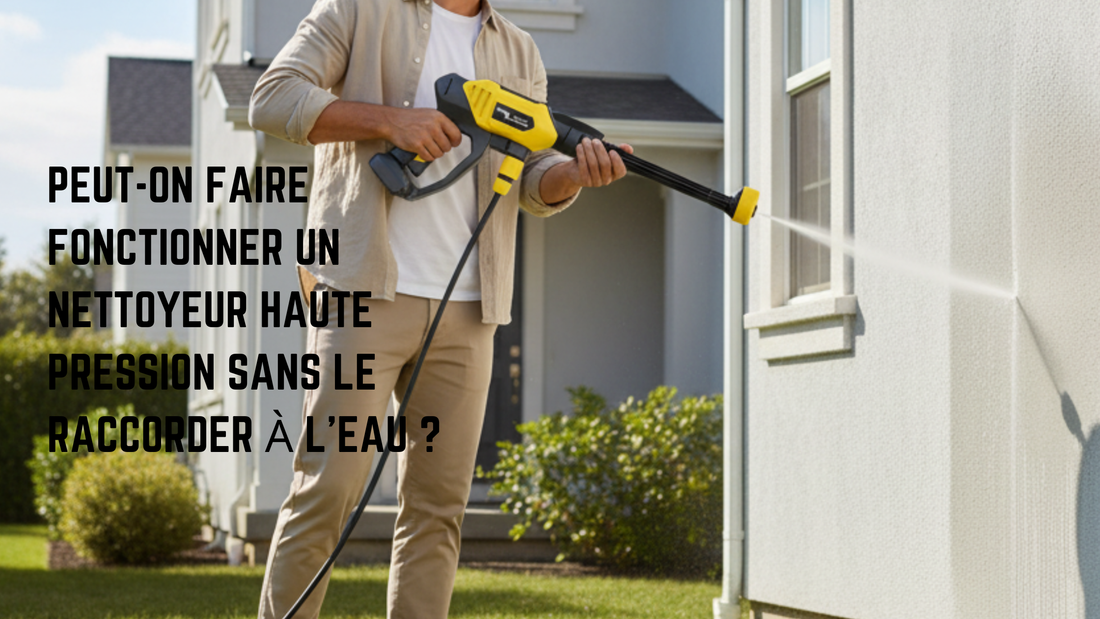 Peut-on faire fonctionner un nettoyeur haute pression sans le raccorder à l'eau ?